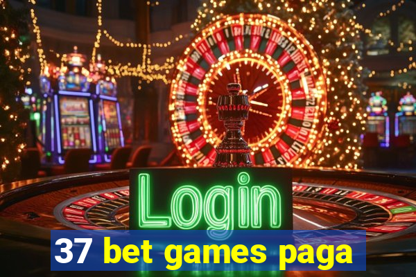 37 bet games paga
